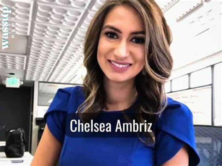 Chelsea Ambriz – Biography, If married, who is her husband? Net Worth and Salary