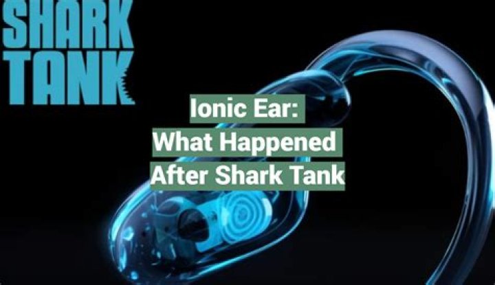 Discover the Fate of Ionic Ear Post Shark Tank