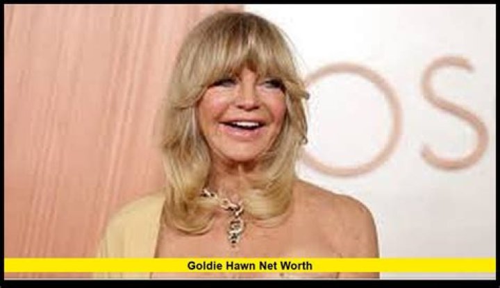 Goldie Hawn Net Worth - NewsNow Nigeria