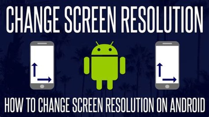 how to change screen resolution on android?