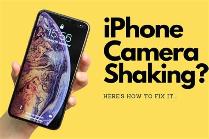 how to fix shaky iphone camera?