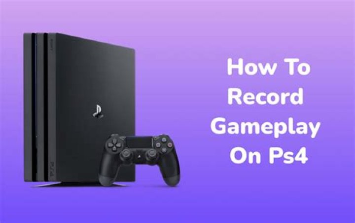 how to record gameplay on ps4?