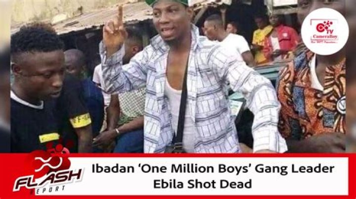 Ibadan ‘One Million Boys’ gang leader, Ebila shot dead