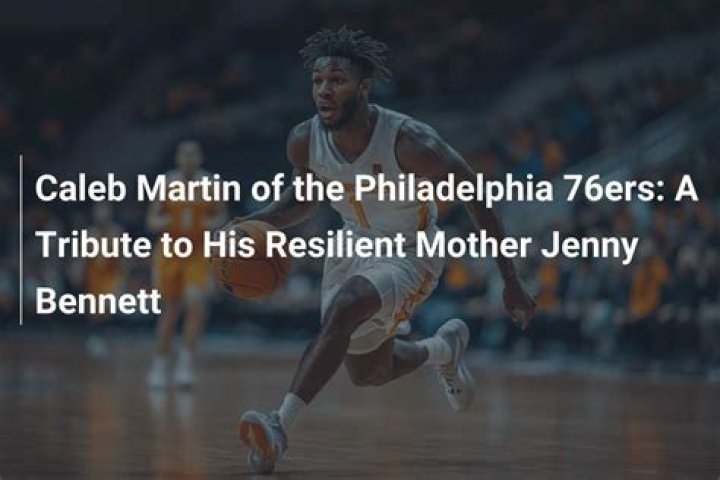 Jenny Bennett: The Mother of Caleb Martin