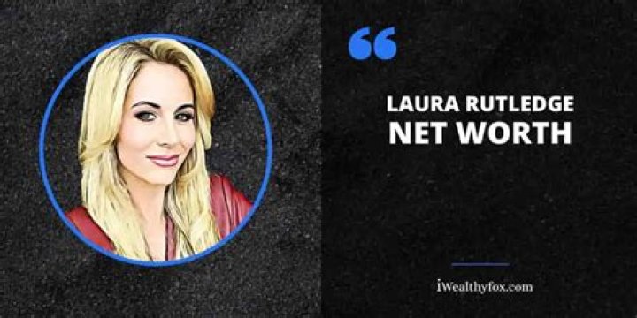 Laura Rutledge Net Worth