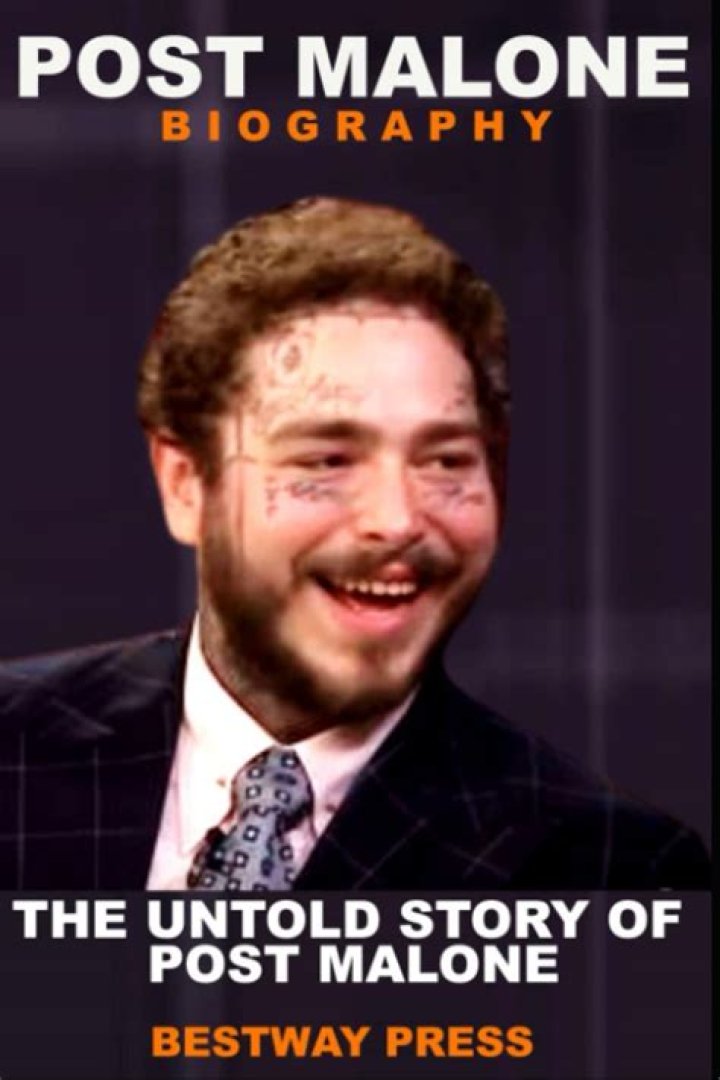 Post Malone Biography, Age, Height, Career, Personal Life, Net Worth