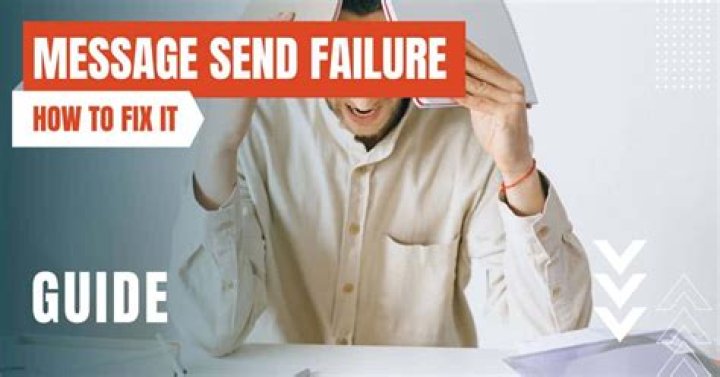 what does it mean when it says message send failure?