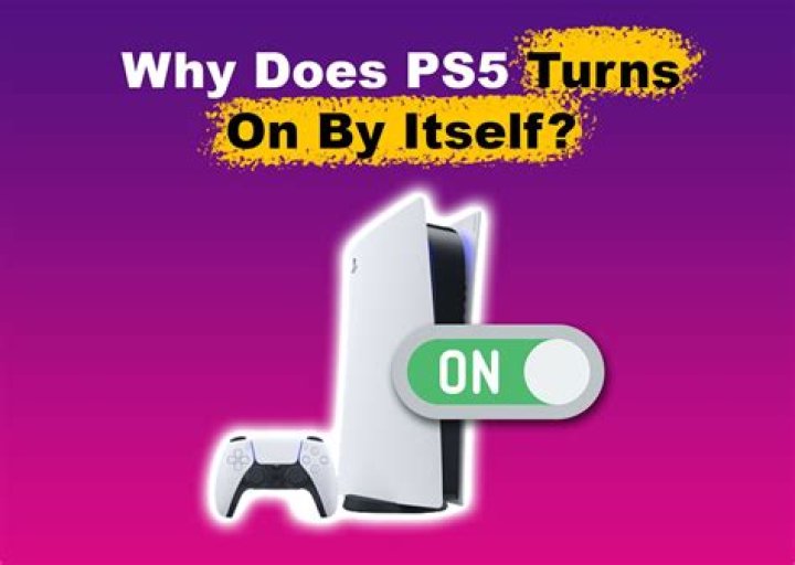 why is my ps4 turning on by itself?